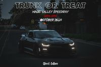 Poster promoting Magic Valley Speedway 2024 Trunk or Treat